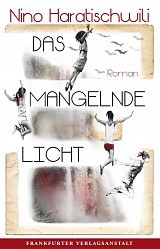Nino Haratischwili - Das mangelnde Licht - FVA